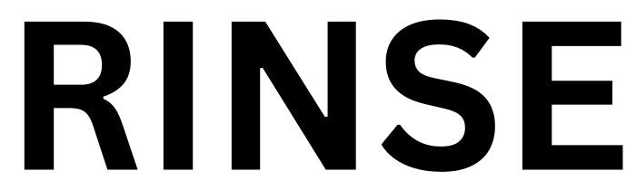 RINSE